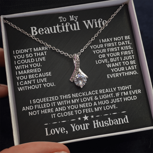 To My Beautiful Wife - Alluring Beauty Necklace - INCLUDES FREE SHIPPING