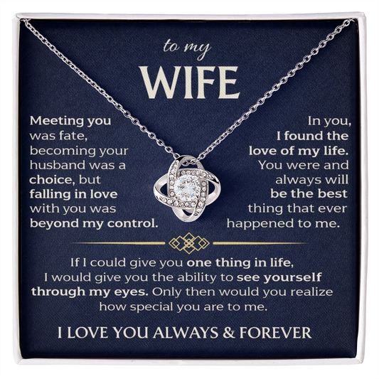 To My Wife - Meeting You Was Fate - Love Knot Necklace