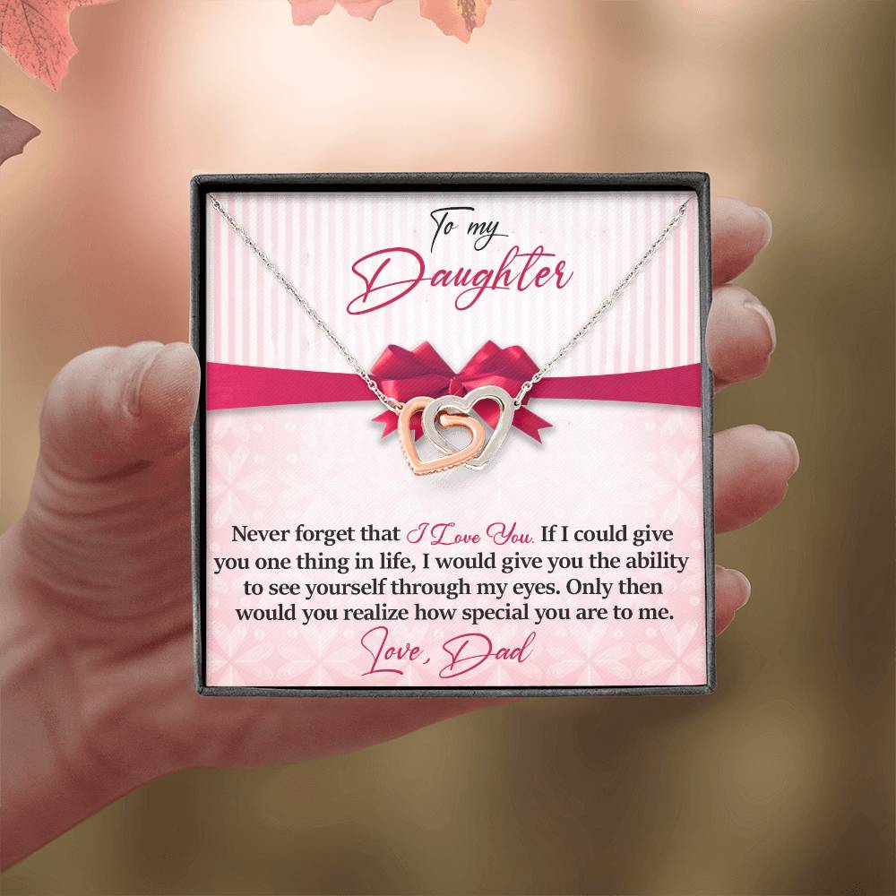 Daughter - Never Forget That - I Love You - Love Dad - INCLUDES FREE SHIPPING