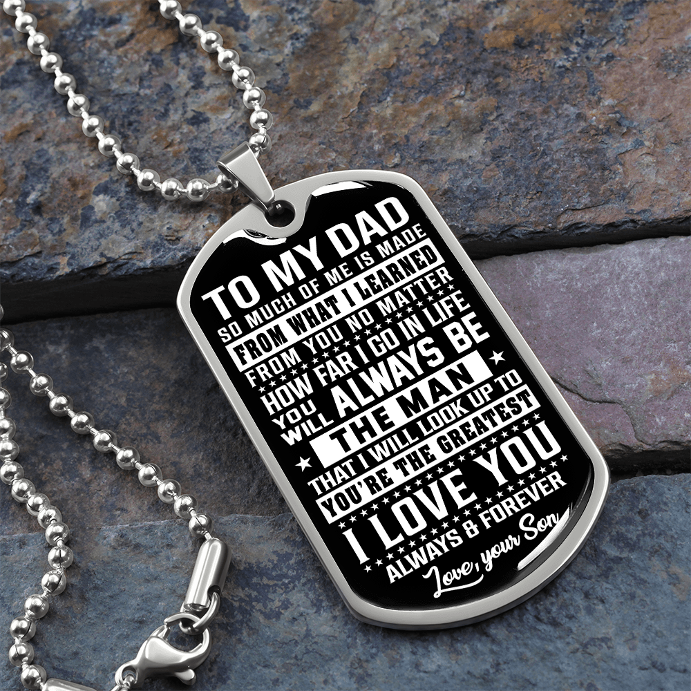 To My Dad - The Man - Love Your Son - INCLUDES FREE SHIPPING