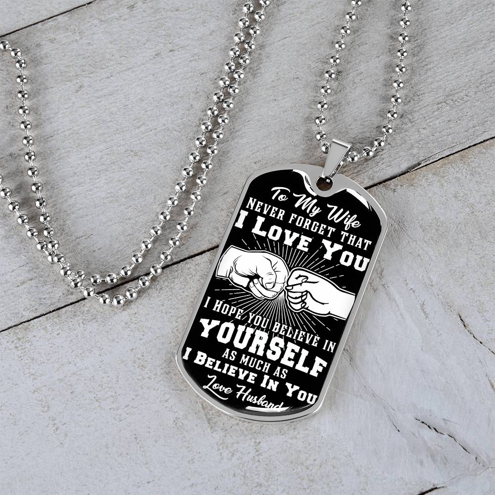 Wife - I Believe in You - Love Husband - INCLUDES FREE SHIPPING