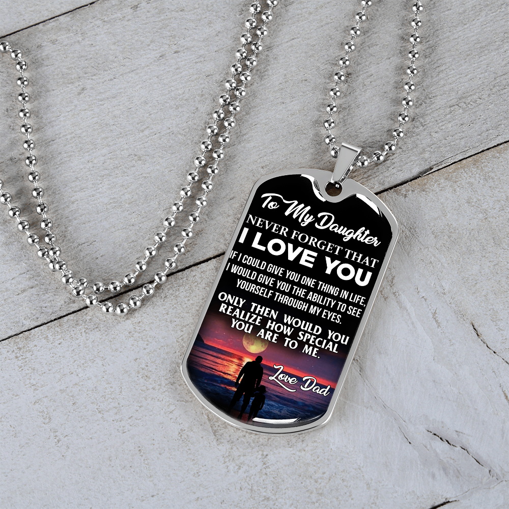 To My Daughter - I Love You - Dad