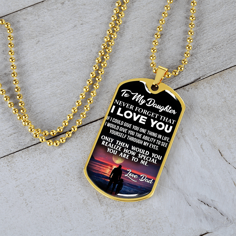 To My Daughter - I Love You - Dad