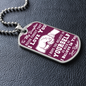 Daughter - I Believe in You - Purple - Dog Tag
